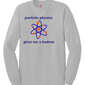 Particle Physics Hadron -  Long Sleeve Tee