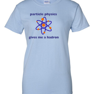 Particle Physics Hadron -  Ladies Relaxed Fit T Shirt