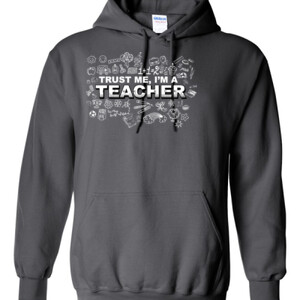 Trust Me I'm a Teacher | Hoodie