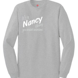 It's a Nancy thing | Long Sleeve T