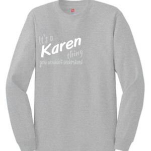 It's a Karen Thing | Long Sleeve T
