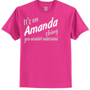 It's a Amanda thing | Unisex T