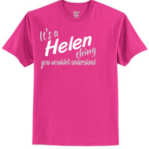It's a Helen Thing | Unisex T