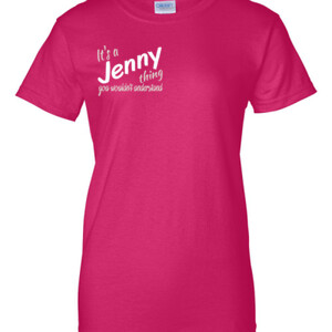 It's a Jenny Thing | Ladies T