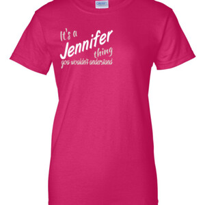 It's a Jennifer Thing -  Ladies Relaxed Fit T Shirt