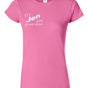 It's a Jen Thing - Junior Fit Tee