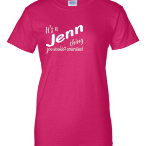 It's a Jenn Thing -  Ladies Relaxed Fit T Shirt