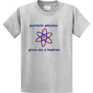Particle Physics Hadron - Unisex T-Shirt