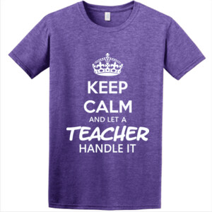 Keep Calm & Let A Teacher Handle It -  Athletic Fit T Shirt