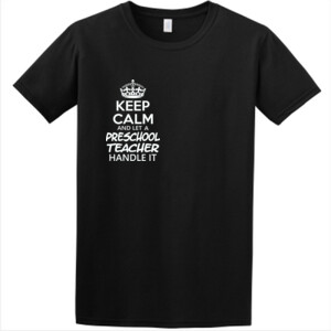 Keep Calm & Let A Preschool Teacher Handle It